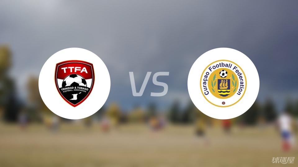 特立尼达和多巴哥vs库拉索比赛结果
